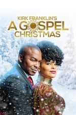Watch Kirk Franklin\'s A Gospel Christmas Alluc