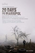Watch 20 Days in Mariupol Online Alluc