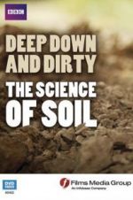 Watch Deep, Down and Dirty: The Science of Soil Alluc