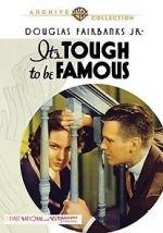 Watch It\'s Tough to Be Famous Alluc