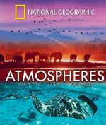 Watch National Geographic: Atmospheres - Earth, Air and Water Alluc