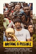 Watch Anything is Possible: A Serge Ibaka Story Alluc