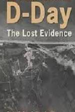 Watch D-Day The Lost Evidence Alluc