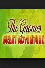 Watch The Gnomes Great Adventure Alluc