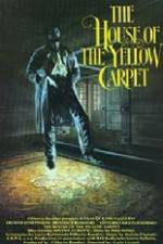 Watch The House of the Yellow Carpet Alluc