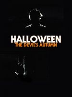 Watch Halloween: The Devil\'s Autumn Alluc