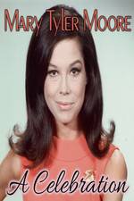 Watch Mary Tyler Moore: A Celebration Alluc