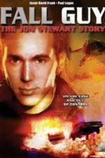 Watch Fall Guy: The John Stewart Story Alluc