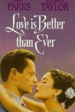 Watch Love Is Better Than Ever Alluc