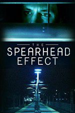 Watch The Spearhead Effect Alluc