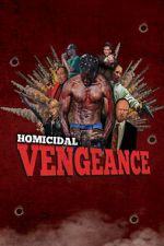 Watch Homicidal Vengeance Online Alluc