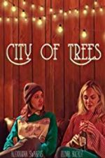 Watch City of Trees Alluc