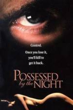 Watch Possessed by the Night Alluc