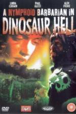 Watch A Nymphoid Barbarian in Dinosaur Hell Alluc