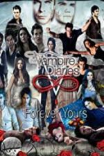 Watch The Vampire Diaries: Forever Yours Alluc