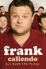 Watch Frank Caliendo: All Over the Place Alluc