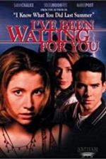 Watch I\'ve Been Waiting for You Alluc