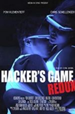 Watch Hacker\'s Game Redux Alluc