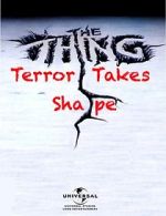 Watch The Thing: Terror Takes Shape Alluc