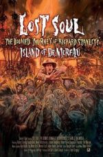 Watch Lost Soul: The Doomed Journey of Richard Stanley\'s Island of Dr. Moreau Alluc