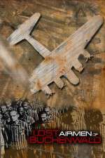 Watch Lost Airmen of Buchenwald Alluc