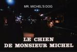 Watch Le chien de Monsieur Michel Alluc