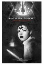 Watch The A.R.K. Report Alluc