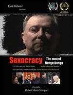 Watch Sexocracy: The man of Bunga Bunga Alluc