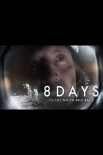 Watch 8 Days: To the Moon and Back Alluc