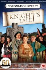 Watch Coronation Street A Knight's Tale Alluc