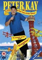 Watch Peter Kay: Live at the Top of the Tower Alluc