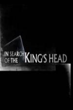 Watch In Search Of The Kings Head Alluc
