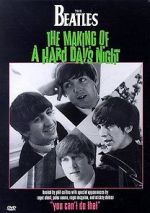 Watch You Can\'t Do That! The Making of \'A Hard Day\'s Night\' Alluc