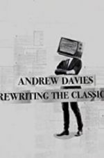 Watch Andrew Davies: Rewriting the Classics Alluc