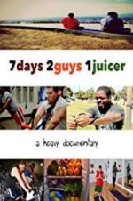 Watch 7 Days 2 Guys 1 Juicer Alluc