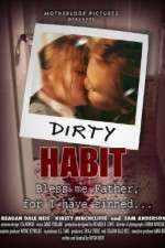 Watch Dirty Habit Alluc