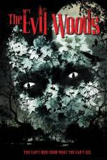 Watch The Evil Woods Alluc