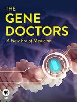 Watch The Gene Doctors Alluc