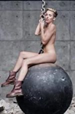 Watch Miley Cyrus: Wrecking Ball Alluc