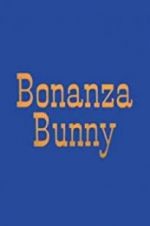 Watch Bonanza Bunny Alluc