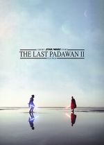 Watch The Last Padawan 2 Online Alluc