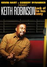 Watch Kevin Hart Presents: Keith Robinson - Back of the Bus Funny Alluc
