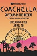 Watch Coachella: 20 Years in the Desert Alluc