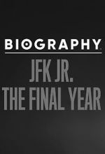 Watch Biography: JFK Jr. The Final Years Alluc