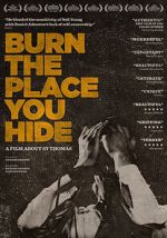 Watch Burn the Place you Hide Alluc