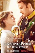Watch A Christmas Prince: The Royal Wedding Alluc