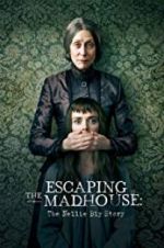 Watch Escaping the Madhouse: The Nellie Bly Story Alluc
