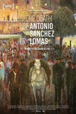 Watch The Death of Antonio Sanchez Lomas Alluc