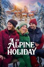 Watch An Alpine Holiday Alluc