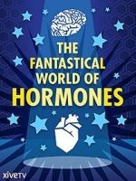Watch The Fantastical World of Hormones with Professor John Wass Alluc
